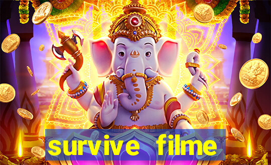 survive filme completo dublado